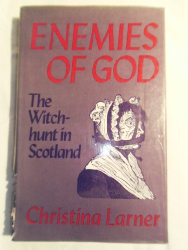 Stock image for Enemies of God : The Witch-Hunt in Scotland for sale by Better World Books