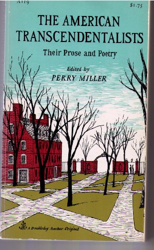 Beispielbild fr The American Transcendentalists : Their Prose and Poetry zum Verkauf von Better World Books