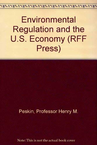 Imagen de archivo de Environmental Regulation and the U. S. Economy a la venta por G.J. Askins Bookseller