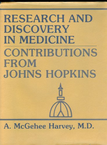 Stock image for Research and Discovery in Medicine : Contributions from Johns Hopkins for sale by Allen's Bookshop