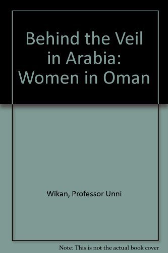 Imagen de archivo de Behind the Veil in Arabia : Women in Oman a la venta por Better World Books