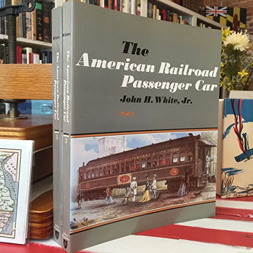 The American Railroad Passenger Car -- 2 Volumes