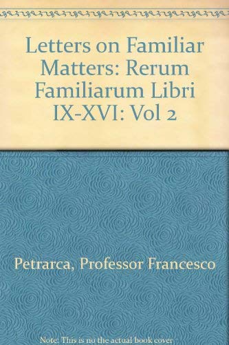 9780801827501: Letters on Familiar Matters: Rerum Familiarium Libri Ix-XVI: v.2