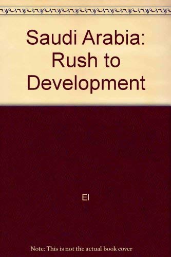 Stock image for Saudi Arabia : Rush to Development for sale by Better World Books: West