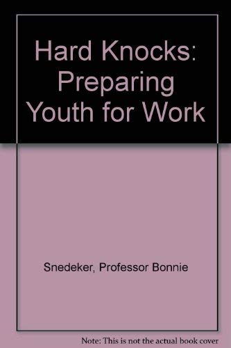 Stock image for Hard Knocks: Preparing Youth for Work for sale by Book House in Dinkytown, IOBA