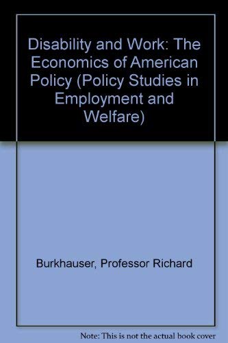 Stock image for Disability and Work : The Economics of American Policy for sale by Better World Books