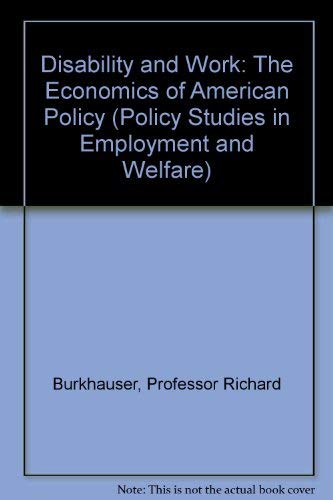9780801828348: Disability and Work: The Economics of American Policy (Policy Studies in Employment and Welfare)
