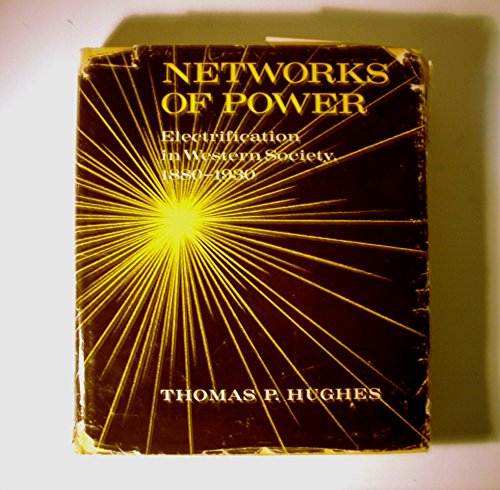 Beispielbild fr Networks of Power : Electrification in Western Society, 1880-1930 zum Verkauf von Better World Books