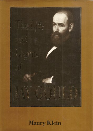 Imagen de archivo de The Life and Legend of Jay Gould a la venta por Better World Books