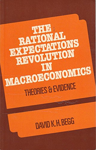 Stock image for The Rational Expectations Revolution in Macro-Economics: Theories and Evidence for sale by Dan's Books