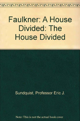 Stock image for Faulkner : A House Divided for sale by Better World Books