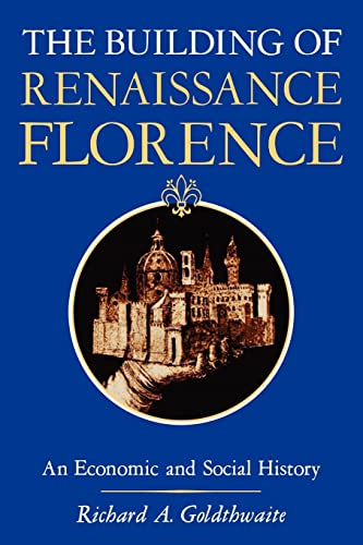 Imagen de archivo de The Building of Renaissance Florence: An Economic and Social History a la venta por Wonder Book