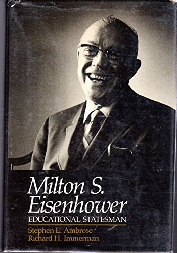 Stock image for Milton S. Eisenhower: Educational Statesman for sale by Wonder Book