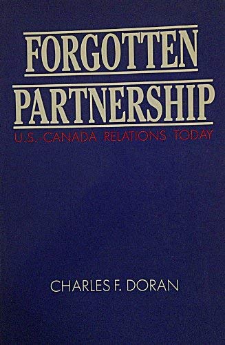 Imagen de archivo de Forgotten Partnership : U. S. - Canada Relations Today a la venta por Better World Books