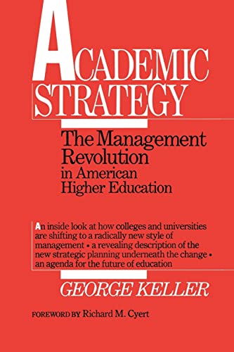 Beispielbild fr Academic Strategy: The Management Revolution in American Higher Education zum Verkauf von Wonder Book