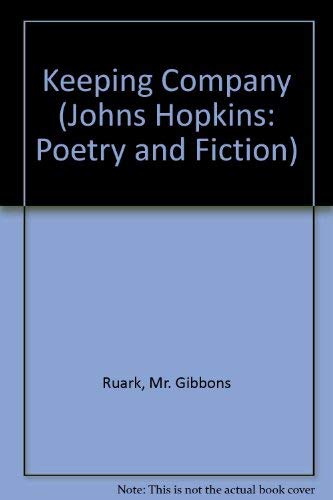 Beispielbild fr Keeping Company (Johns Hopkins: Poetry and Fiction) zum Verkauf von Allen's Bookshop