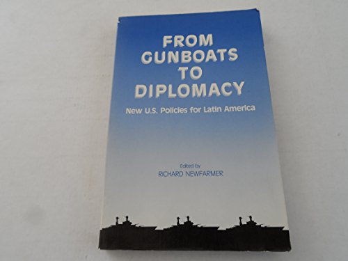 Beispielbild fr From Gunboats to Diplomacy: New U.S. Policies for Latin America zum Verkauf von Wonder Book