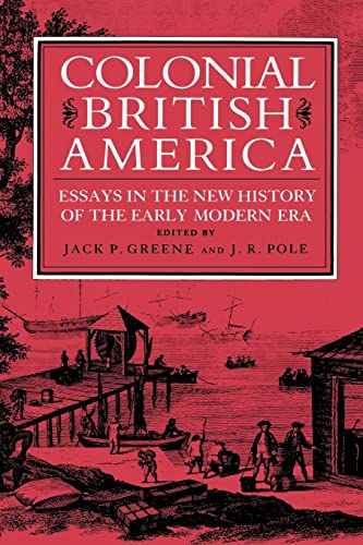 Imagen de archivo de Colonial British America : Essays in the New History of the Early Modern Era a la venta por Better World Books