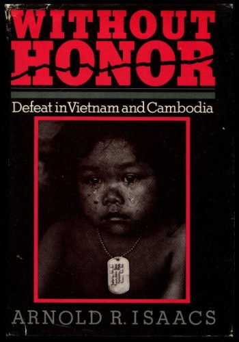 Imagen de archivo de Without Honor: Defeat in Vietnam and Cambodia a la venta por Wonder Book