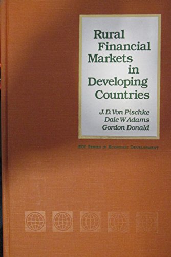 Imagen de archivo de Rural Financial Markets in Developing Countries : Their Use and Abuse a la venta por Better World Books