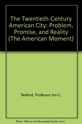 Stock image for The Twentieth-century American City Problem, Promise, and Reality for sale by Willis Monie-Books, ABAA