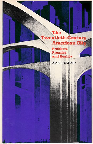 Stock image for The Twentieth-Century American City: Problem, Promise, and Reality (The American Moment) for sale by Open Books