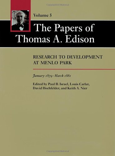 9780801831041: The Papers of Thomas A. Edison: Research to Development at Menlo Park, January 1879-March 1881: Volume 5