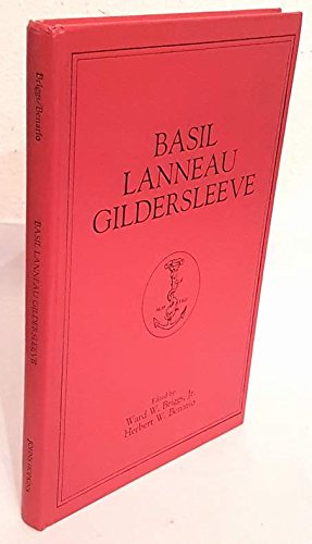 Beispielbild fr Basil Lanneau Gildersleeve: An American Classicist (American Journal of Philology Monographs in Classical Philology) zum Verkauf von The Bookstore