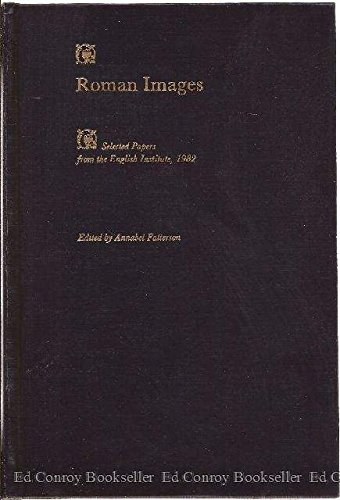 Imagen de archivo de Roman Images: Selected Papers from the English Institute, 1982 a la venta por Concordia Books