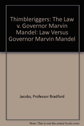 Thimbleriggers: The Law v. Governor Marvin Mandel