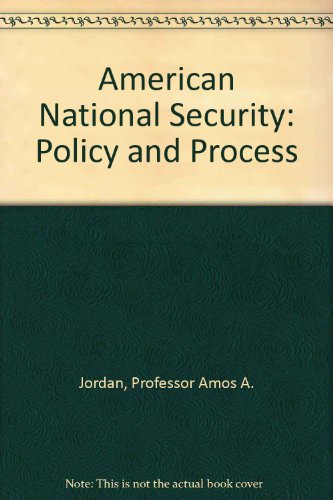 9780801832147: American National Security: Policy and Process