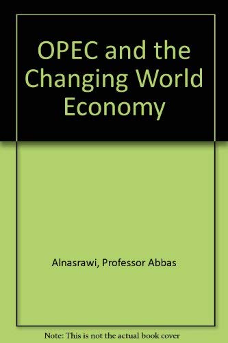 Beispielbild fr OPEC and the Changing World Economy zum Verkauf von Better World Books