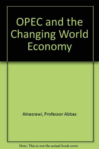 Stock image for OPEC and the Changing World Economy for sale by Better World Books