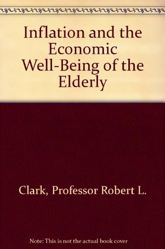 Stock image for Inflation and the Economic Well-Being of the Elderly for sale by Daedalus Books