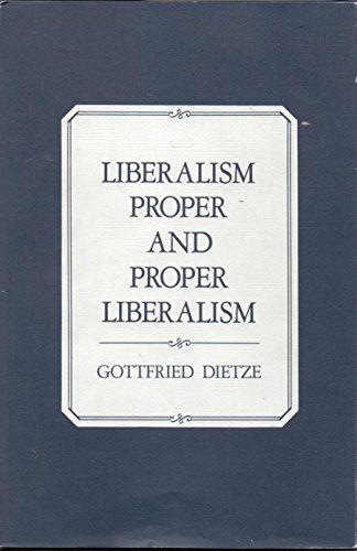 Imagen de archivo de Liberalism Proper and Proper Liberalism a la venta por Books From California