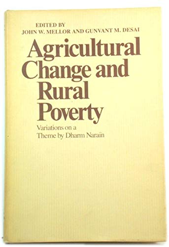 Stock image for Agricultural Change and Rural Poverty: Variations on a Theme by Dharm Narain for sale by Tiber Books