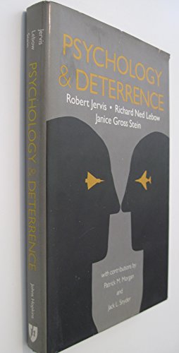 Psychology and Deterrence (Perspectives on Security) (9780801832772) by Jervis, Professor Robert; Lebow, Professor Richard Ned; Stein, Professor Janice Gross; Morgan, Professor Patrick M.; Snyder, Professor Jack L.