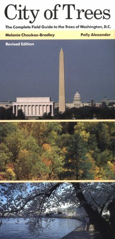 Stock image for City of Trees: The Complete Field Guide to the Trees of Washington, D.C. for sale by Wonder Book