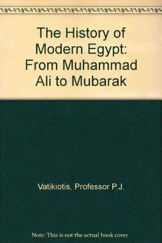 Imagen de archivo de The History of Modern Egypt: From Muhammad Ali to Mubarak a la venta por Project HOME Books