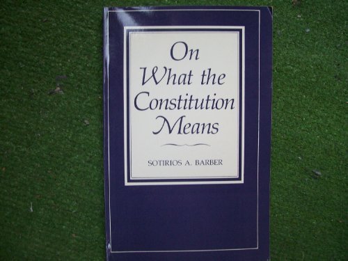 Stock image for On What the Constitution Means for sale by Better World Books