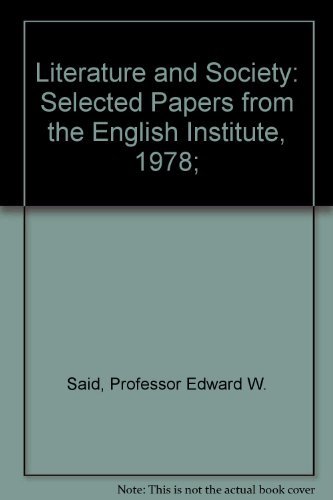 Beispielbild fr Literature and Society : Selected Papers from the English Institute, 1978 zum Verkauf von Better World Books