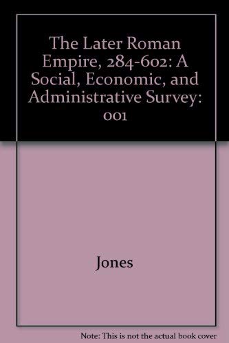 Imagen de archivo de The Later Roman Empire, 284-602: A Social, Economic, and Administrative Survey a la venta por dsmbooks