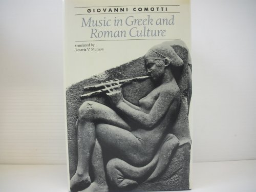 Music in Greek and Roman Culture: R.V.Munson (Ancient Society and History) - Comotti, Professor Giovanni