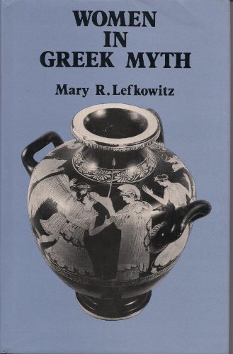 9780801833670: Women in Greek Myth