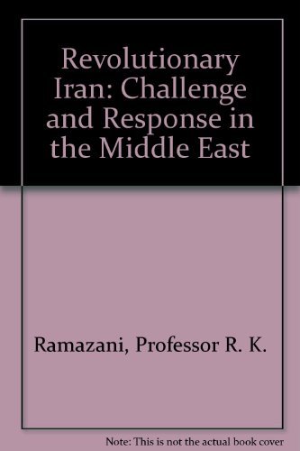 Stock image for Revolutionary Iran : Challenge and Response in the Middle East for sale by Better World Books: West