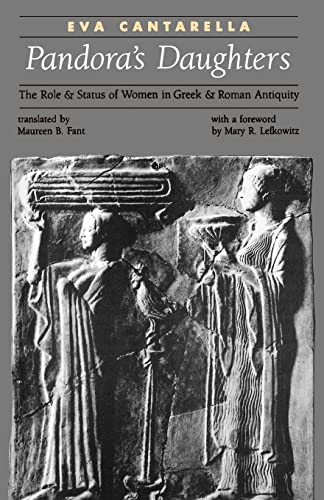 Stock image for PANDORA'S DAUGHTERS The Role and Status of Women in Greek and Roman Antiquity for sale by Ancient World Books