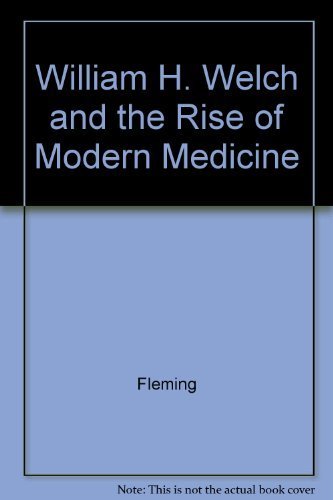 9780801833892: William H. Welch and the Rise of Modern Medicine