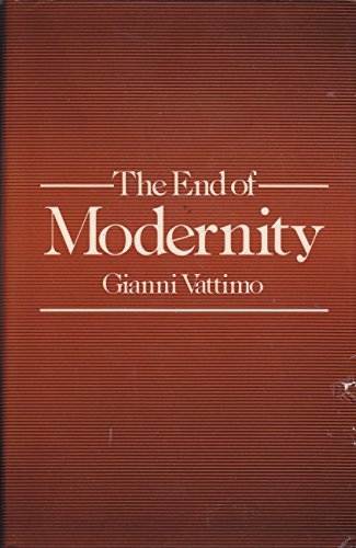 9780801834448: The End of Modernity: Nihilism and Hermeneutics in Postmodern Culture (Parallax: Re-visions of Culture and Society)