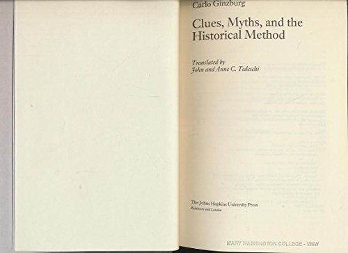 Clues, Myths, and the Historical Method (9780801834585) by Ginzburg, Professor Carlo