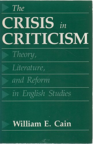 Stock image for The Crisis in Criticism: Theory, Literature, and Reform in English Studies for sale by Open Books